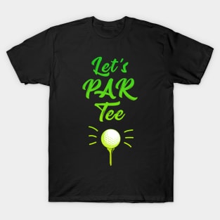 Let's Par Tee Golf T-Shirt